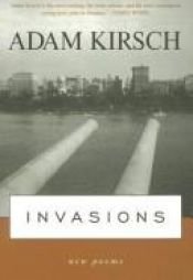 book cover of Invasions: New Poems (Ivan R. Dee Paperback Original) by Adam Kirsch