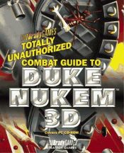 book cover of Totally Unauthorized Combat Guide to Duke Nukem 3D (Official Strategy Guides) by BradyGames