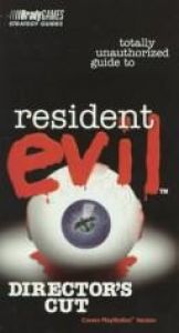 book cover of Totally Unauthorized Guide to Resident Evil: Director's Cut by BradyGames