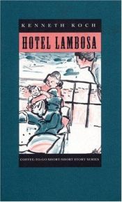 book cover of Hotel Lambosa (Coffee-To-Go Short-Short Story Series) by Kenneth Koch