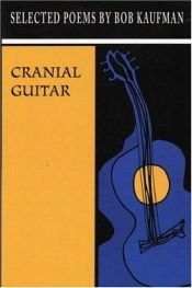 book cover of Cranial guitar by Bob Kaufman