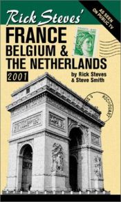 book cover of Rick Steves' France, Belgium and the Netherlands 2001 (Rick Steves' France) by Rick Steves