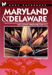book cover of Moon Handbooks Maryland and Delaware: Including Washington, D.C. (Moon Handbooks) by Joanne Miller