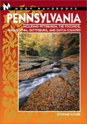 book cover of Moon Handbooks: Pennsylvania 2 Ed: Including Pittsburgh, the Poconos, Philadelphia, Gettysburg, and the Dutch Country by Joanne Miller