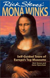 book cover of Mona Winks: Self-guided Tours of Europe's Top Museums (Mona Winks: Self-Guided Tours of Europe's Top Museums (Rick Steve by Rick Steves