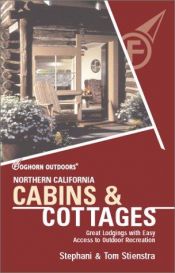 book cover of Foghorn Outdoors: Northern California Cabins and Cottages by Tom Stienstra