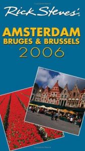 book cover of Rick Steves' Amsterdam, Bruges, and Brussels 2006 by Rick Steves