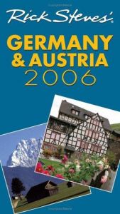 book cover of Rick Steves' Germany and Austria 2006 (Rick Steves) by Rick Steves