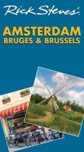 book cover of Rick Steves' Amsterdam, Bruges and Brussels by Rick Steves