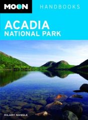 book cover of Moon Acadia National Park (Moon Handbooks) by Hilary Nangle