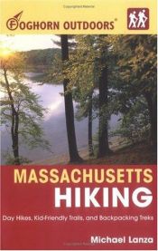 book cover of Foghorn Outdoors Massachusetts Hiking (Foghorn Outdoors: Massachusetts Hiking) by Michael Lanza