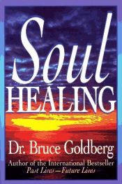book cover of Soul Healing by Bruce Goldberg