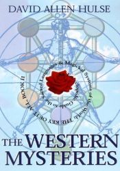 book cover of The Key of it All : The Western Mysteries - An Encyclopedic Guide to the Sacred Languages & Magickal Systems of the Worl by David Allen Hulse