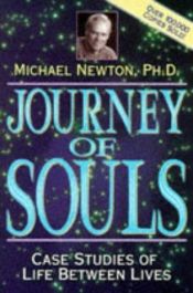 book cover of Journey Of Souls - Case Studies Of Life Between Lives, Fifth Revised Edition by Michael Newton