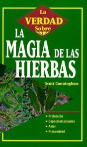 book cover of La magia de las hierbas by Scott Cunningham