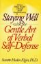 Staying well with the gentle art of verbal self-defense