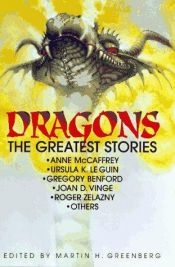 book cover of Dragons: The Greatest Stories by Martin H. Greenberg