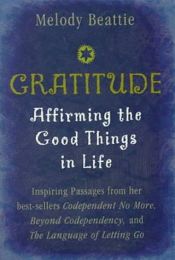 book cover of Gratitude: Inspirations by Melody Beattie, Author of The Language of Letting Go by Melody Beattie