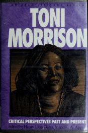 book cover of Toni Morrison : critical perspectives past and present by Henry Louis Gates, Jr.