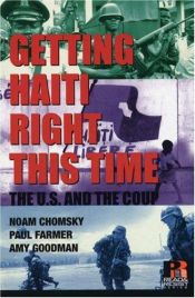 book cover of Getting Haiti right this time : the U.S. and the coup by Noam Chomsky