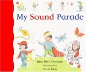 book cover of My Sound Parade (New Sound Box Books) by Jane Belk Moncure