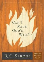 book cover of Can I Know God's Will? (Crucial Questions Series - No. 4) by R. C. Sproul