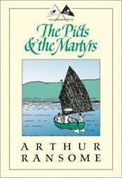 book cover of The Picts & the Martyrs: Or Not Welcome at All by Arthur Ransome