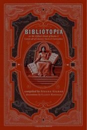 book cover of Bibliotopia, or, Mr. Gilbar's book of books & catch-all of literary facts & curiosities by Steven Gilbar