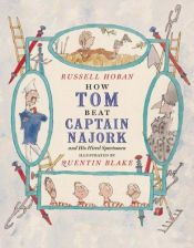 book cover of How Tom Beat Captain Najork and His Hired Sportsmen by Russell Hoban