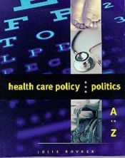 book cover of Health care policy and politics A to Z by Julie Rovner