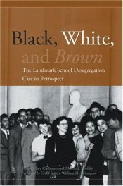 book cover of Black, White and Brown: The Landmark School Desegregation Case in Retrospect by William Rehnquist