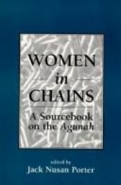book cover of Women in Chains: A Sourcebook on the Agunah by Jack Nusan Porter