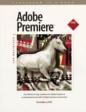 book cover of Adobe Premiere: Book & CD for Macintosh Version 4 (Classroom in a Book) by Adobe Creative Team