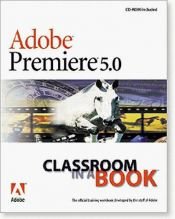 book cover of Adobe Premiere 5.0 Classroom in a Book by Adobe Creative Team