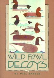 book cover of Wild Fowl Decoys by Joel Barber