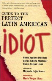 book cover of Guide to the Perfect Latin American Idiot by Mendoza/Montaner/Llosa