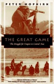 book cover of The great game : the struggle for empire in central Asia by Peter Hopkirk