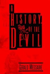 book cover of A History of the Devil by Gerald Messadié