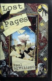 book cover of Lost Pages by Paul Di Filippo