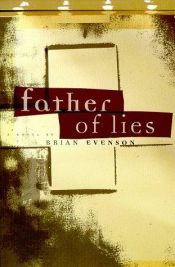 book cover of Father of Lies by Brian Evenson
