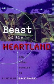 book cover of Beast Of The Heartland by Lucius Shepard