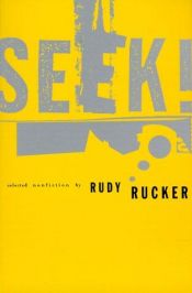 book cover of Seek! Selected Nonfiction by Rudy Rucker