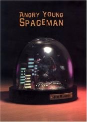 book cover of Angry young spaceman by Jim Munroe