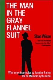 book cover of Man in the Gray Flannel Suit by Sloan Wilson