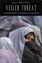 Veiled Threat: The Hidden Power of the Women of Afghanistan