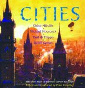 book cover of Cities: The very best of fantasy comes to town by China Miéville