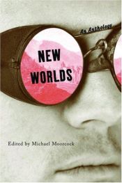 book cover of New Worlds: An Anthology by Michael Moorcock
