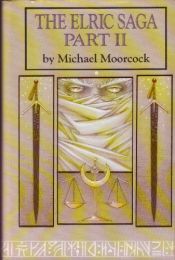 book cover of The Elric Saga, Part II: The Vanishing Tower, Bane of the Black Sword, Stormbringer by Michael Moorcock by Michael Moorcock