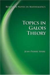 book cover of Topics in Galois Theory by Jean-Pierre Serre