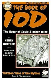 book cover of The Book of Iod: Ten Tales of the Mythos by Henry Kuttner